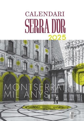 CALENDARI SERRA D'OR 2025 | 9788491913412 | ABADIA DE MONTSERRAT