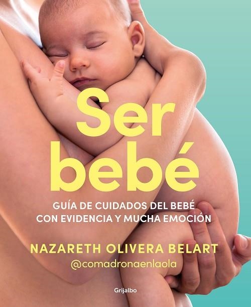 Ser bebe | 9788425365157 | Nazareth Olivera Belart @comadronaenlaola