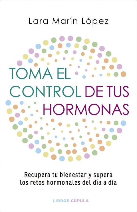 Toma el control de tus hormonas | 9788448042134 | Lara Marin Lopez