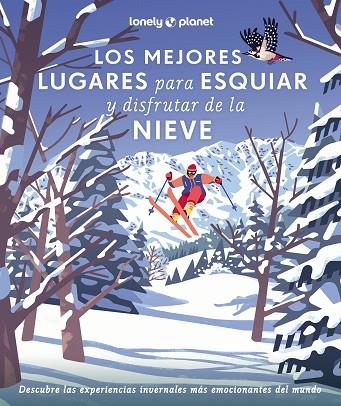 Los mejores lugares para esquiar y disfrutar de la nieve | 9788408286929 | VVAA