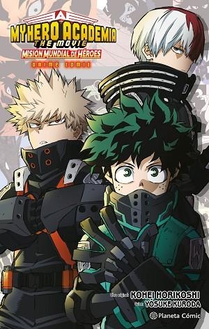 MY HERO ACADEMIA MISION MUNDIAL DE HEROES ANIME COMIC | 9788411612081 | KOHEI HORIKOSHI