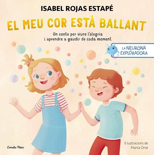 LA NEURONA EXPLORADORA EL MEU COR ESTA  BALLANT | 9788413899732 | MARTA ORSE & ISABEL ROJAS ESTAPE