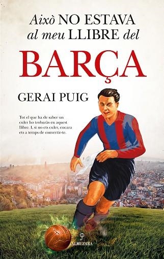 AIXO NO ESTAVA AL MEU LLIBRE DEL BARÇA | 9788410525313 | GERAI PUIG