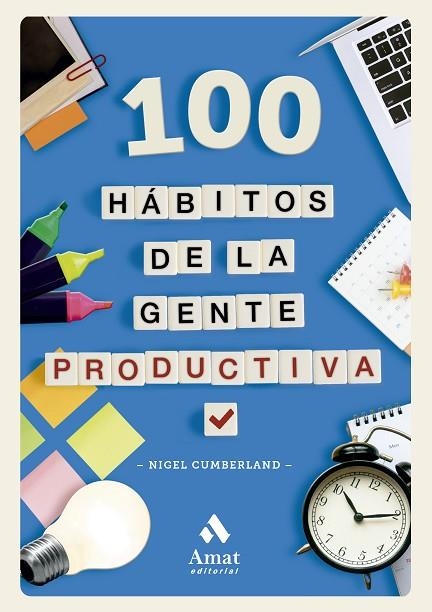 100 HABITOS DE LA GENTE PRODUCTIVA | 9788419870629 | NIGEL CUMBERLAND