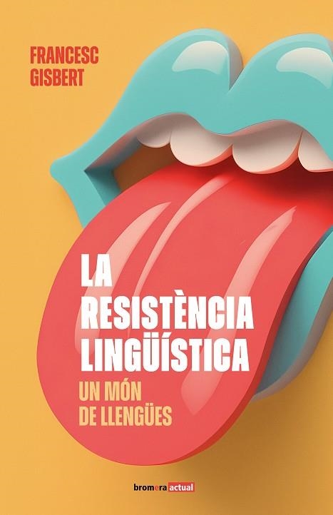 LA RESISTENCIA LINGUISTICA UN MON DE LLENGUES | 9788413586892 | FRANCESC GISBERT