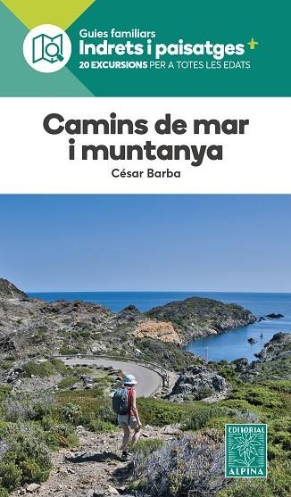 CAMINS DE MAR I MUNTANYA | 9788470111433 | CESAR BARBA