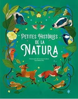 PETITES HISTORIES DE LA NATURA | 9788410101418 | ALTEA VILLA & FRANCESCA SUDANO