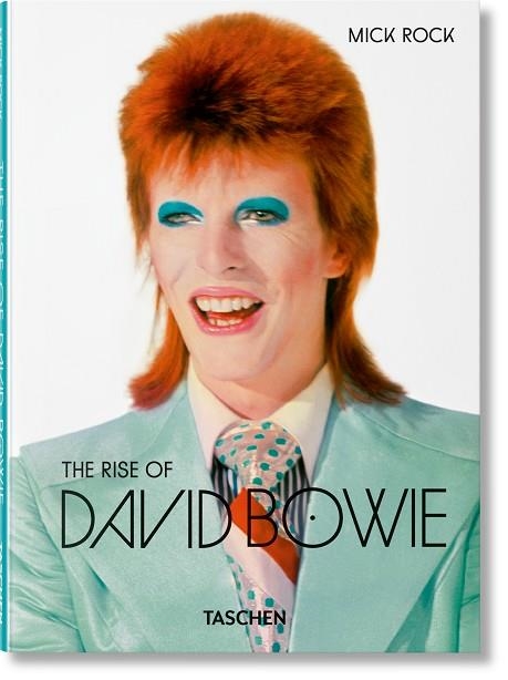 MICK ROCK THE RISE OF DAVID BOWIE 1972 1973 | 9783836594035 | BARNEY HOSKYNS & MICHAEL BRACEWELL