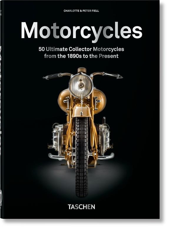 MOTORCYCLES 40TH ED | 9783836598774 | CHARLOTTE FIELL & PETER