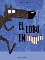 EL LOBO EN CALZONCILLOS | 9788467971699 | WILFRID LUPANO MAYANA ITOIZ