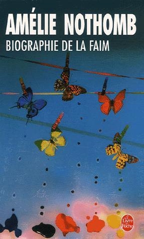 BIOGRAPHIE DE LA FAIM | 9782253117179 | AMELIE NOTHOMB