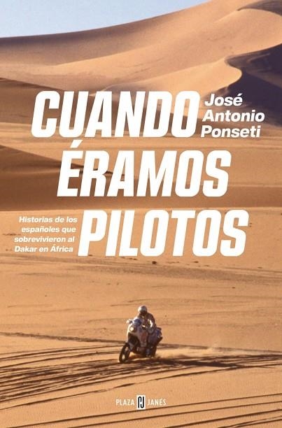 CUANDO ERAMOS PILOTOS | 9788401035371 | JOSE ANTONIO PONSETI