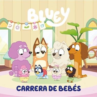 BLUEY UN CUENTO CARRERA DE BEBES | 9788448869953 | BLUEY