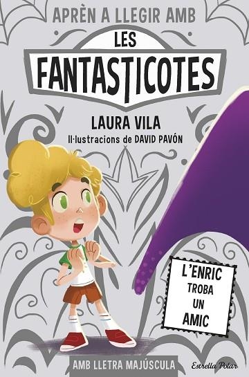 APREN A LLEGIR AMB LES FANTASTICOTES 11 L'ENRIC TROBA UN AMIC | 9788491379843 | LAURA VILA