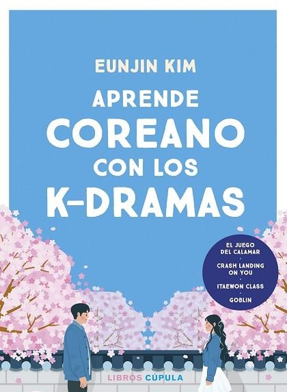 APRENDE COREANO CON LOS K DRAMAS | 9788448042202 | EUNJIN KIM