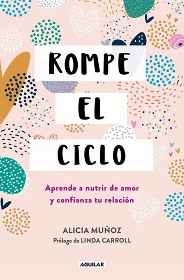 ROMPE EL CICLO | 9788403525375 | ALICIA MUÑOZ