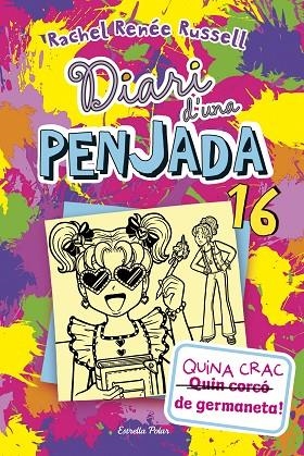 DIARI D'UNA PENJADA 16 QUINA CRAC DE GERMANETA | 9788413899534 | RACHEL RENEE RUSSELL