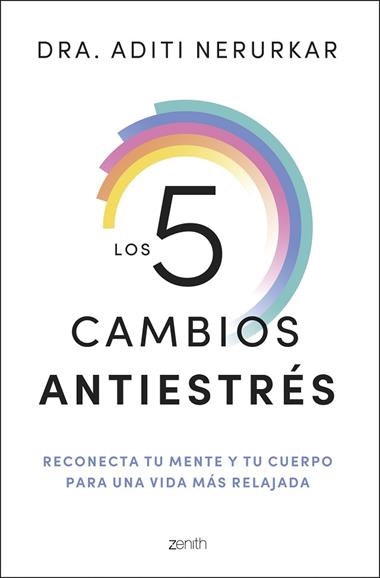 LOS 5 CAMBIOS ANTIESTRES | 9788408296621 | DRA. ADITI NERURKAR