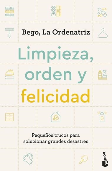 LIMPIEZA ORDEN Y FELICIDAD | 9788408297604 | BEGO LA ORDENATRIZ