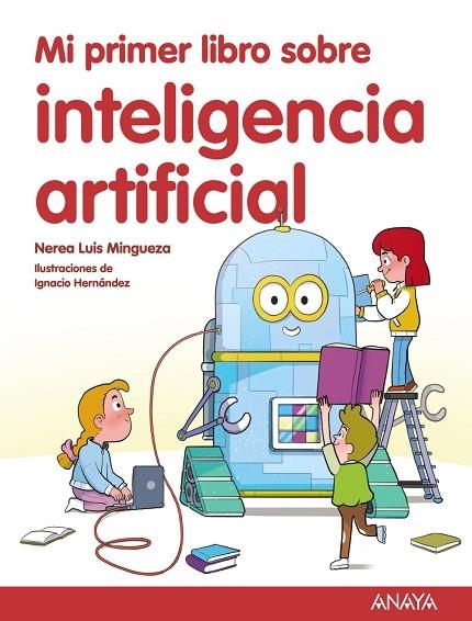 MI PRIMER LIBRO SOBRE INTELIGENCIA ARTIFICIAL | 9788414342602 | NEREA LUIS MINGUEZA