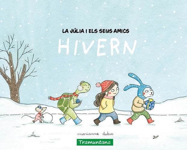 La Julia i els seus amics Hivern | 9788419829511 | MARIANNE DUBUC