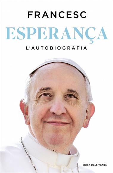 ESPERANÇA L'AUTOBIOGRAFIA | 9788410256699 | PAPA FRANCESC