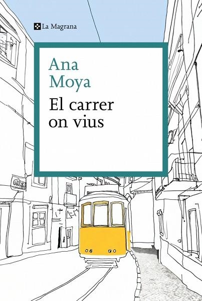 EL CARRER ON VIUS | 9788410009325 | ANA MOYA