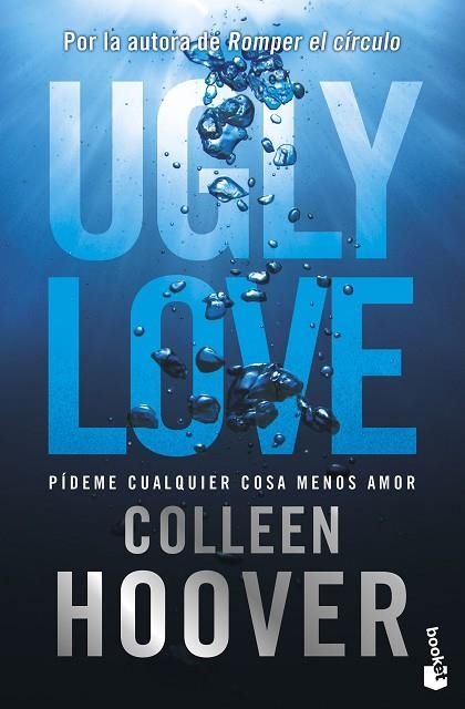 UGLY LOVE PIDEME CUALQUIER COSA MENOS AMOR | 9788408297697 | COLLEEN HOOVER