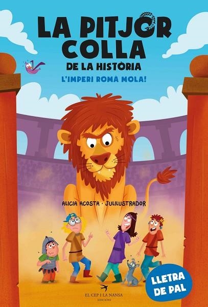 LA PITJOR COLLA DE LA HISTORIA 04  L’IMPERI ROMA MOLA | 9788419747655 | ALICIA ACOSTA