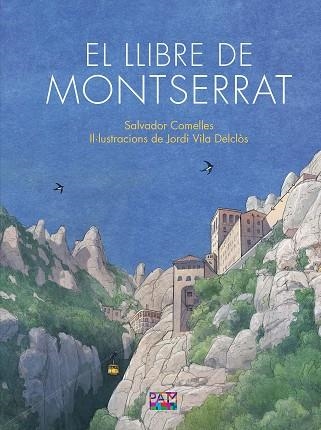 EL LLIBRE DE MONTSERRAT | 9788491913443 | SALVADOR COMELLES GARCIA