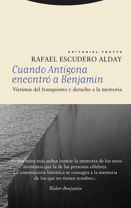 CUANDO ANTIGONA ENCONTRO A BENJAMIN | 9788413642963 | RAFAEL ESCUDERO ALDAY