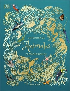 ANTOLOGIA DE ANIMALES EXTRAORDINARIOS | 9780241414736 | BEN HOARE