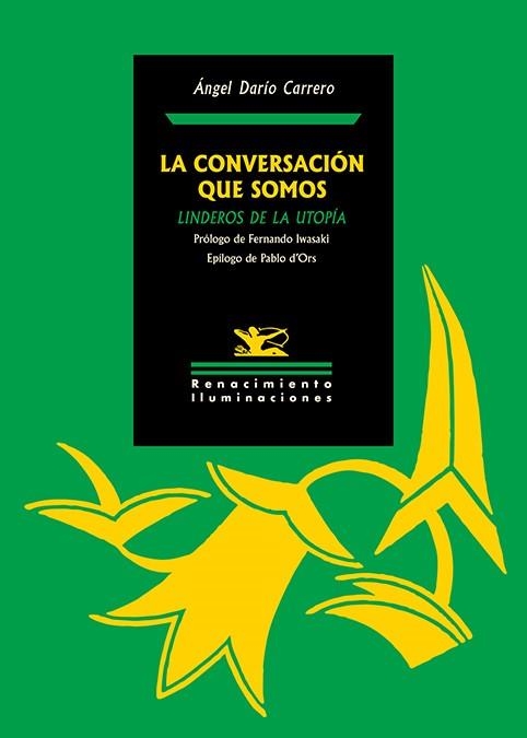 La conversacion que somos | 9791387552244 | ANGEL DARIO CARRERO