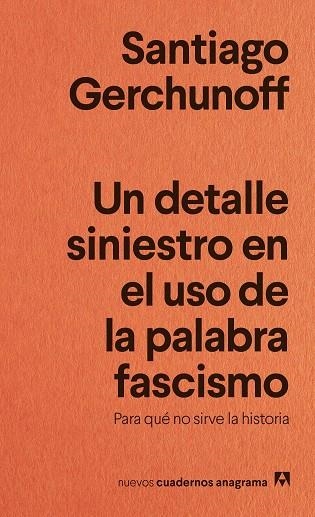 Un Detalle siniestro en el uso de la palabra fascismo | 9788433929488 | Santiago Gerchunoff