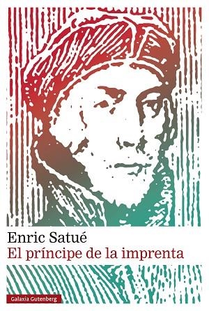 El Principe de la imprenta | 9788410317277 | Enric Satue