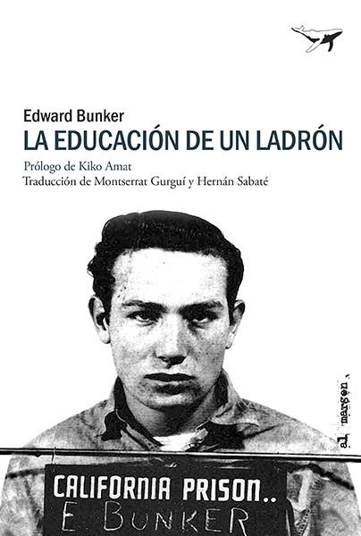 La Educacion de un ladron | 9788412872248 | Edward Bunker