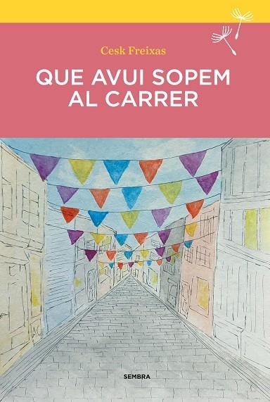 QUE AVUI SOPEM AL CARRER | 9788410198210 | CESK FREIXAS