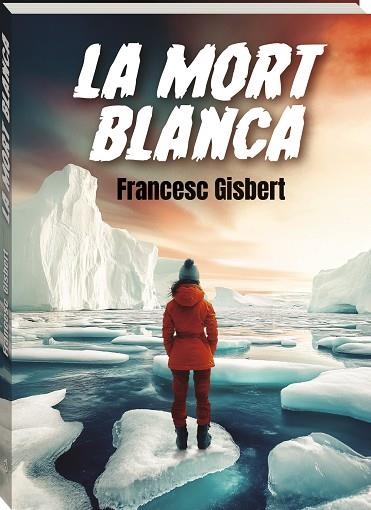 LA MORT BLANCA | 9788419913708 | FRANCESC GISBERT