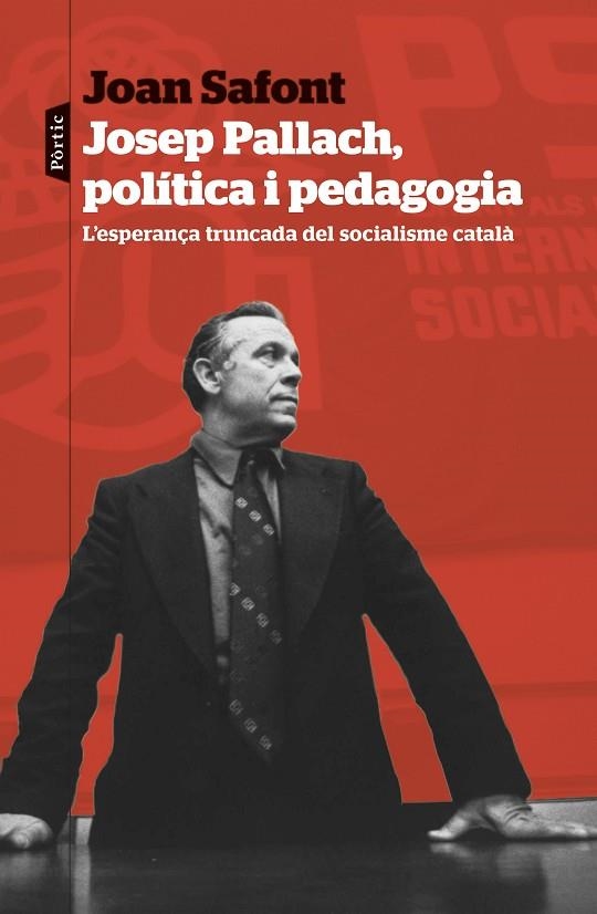 JOSEP PALLACH POLITICA I PEDAGOGIA | 9788498095937 | SAFONT PLUMED, JOAN