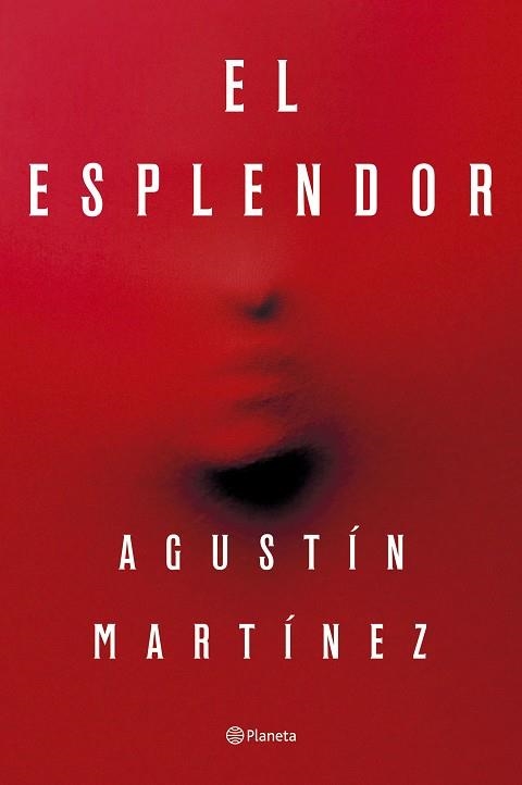 EL ESPLENDOR | 9788408297321 | AGUSTIN MARTINEZ