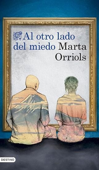 AL OTRO LADO DEL MIEDO | 9788423366774 | MARTA ORRIOLS BALAGUER