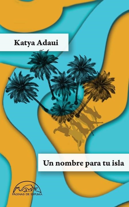 Un Nombre para tu isla | 9788483933626 | Katya Adaui