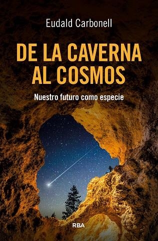 De la caverna al cosmos | 9788411328173 | Eudald Carbonell Roura