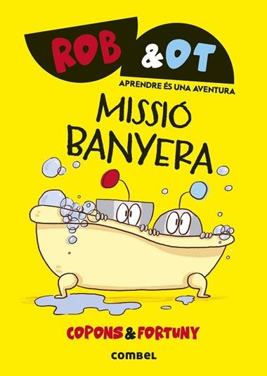 ROB & OT 03 MISSIO BANYERA | 9788411582032 | JAUME COPONS & LILIANA FORTUNY