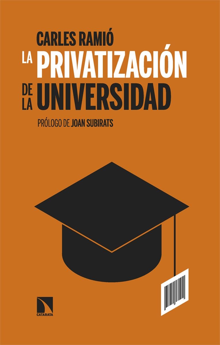 La privatizacion de la Universidad en España | 9788410672130 | CARLES RAMIO