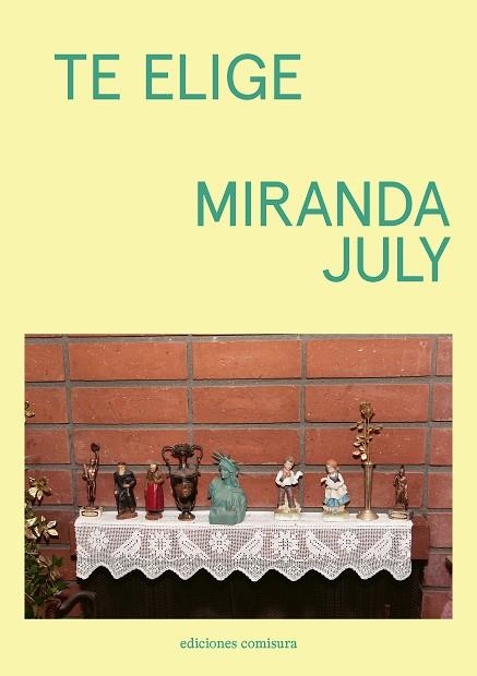 TE ELIGE | 9788409677825 | MIRANDA JULY