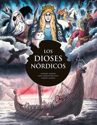 Los dioses nordicos | 9788419158888 | AMELIE CLAVIER & RAPHAEL MARTIN & JE PIOT