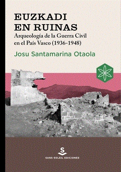 Euzkadi en ruinas | 9788412824865 | JOSU SANTAMARINA OTAOLA