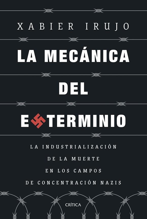 LA MECANICA DEL EXTERMINIO | 9788491997108 | XABIER IRUJO AMEZAGA