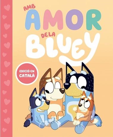 Bluey Un conte Amb amor de la Bluey | 9788448870003 | Bluey